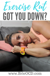 exercise rut got you down